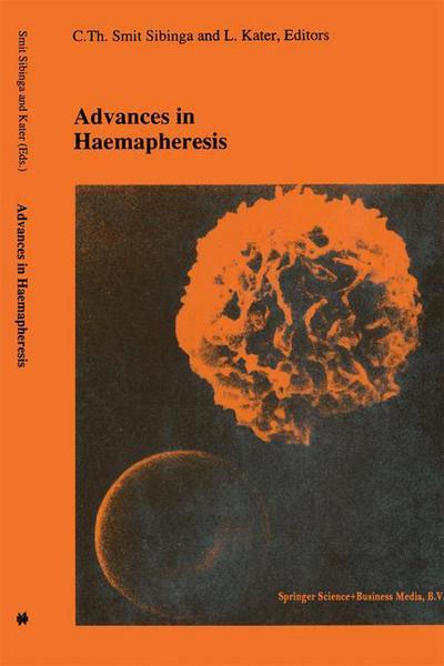 Cover for C Th Smit Sibinga · Advances in haemapheresis: Proceedings of the Third International Congress of the World Apheresis Association. April 9-12,1990, Amsterdam, The Netherlands - Developments in Hematology and Immunology (Pocketbok) [Softcover reprint of the original 1st ed. 1991 edition] (2012)