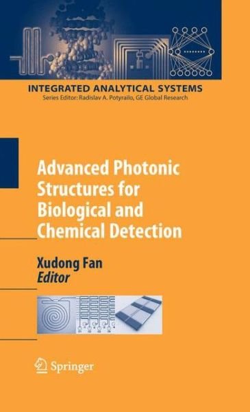 Cover for Xudong Fan · Advanced Photonic Structures for Biological and Chemical Detection - Integrated Analytical Systems (Paperback Book) [Previously published in hardcover edition] (2012)
