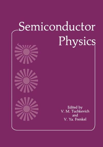 Cover for V Ya Frenkel · Semiconductor Physics (Taschenbuch) [Softcover reprint of the original 1st ed. 1986 edition] (2012)