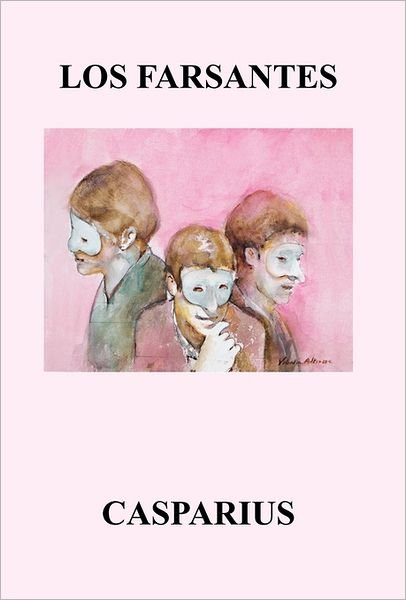 Cover for Rodolfo Casparius Robledo · Los Farsantes (Hardcover bog) [Spanish edition] (2011)