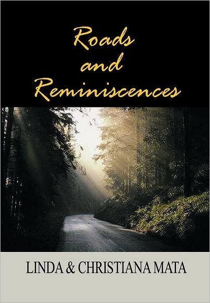 Cover for Mata, Linda &amp; Christiana · Roads and Reminiscences (Innbunden bok) (2012)