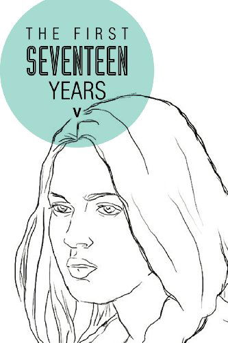The First Seventeen Years - V. V. - Books - Trafford - 9781466911420 - January 23, 2012
