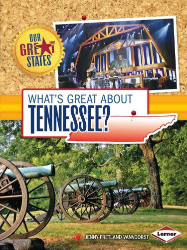 Cover for Jenny Fretland Vanvoorst · What's Great About Tennessee? (Our Great States) (Paperback Book) (2014)