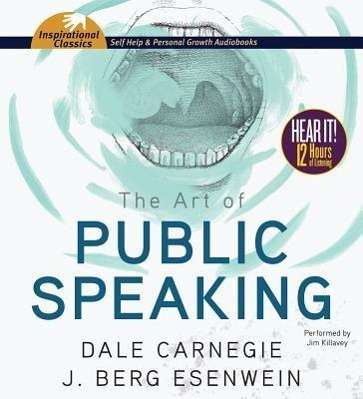 The Art of Public Speaking - J. Berg Esenwein - Audio Book - Inspirational Classics - 9781469259420 - January 15, 2013