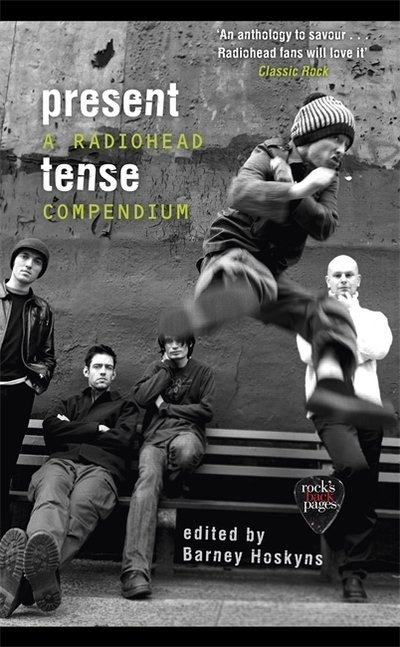 Cover for Barney Hoskyns · Present Tense: A Radiohead Compendium (Pocketbok) (2020)