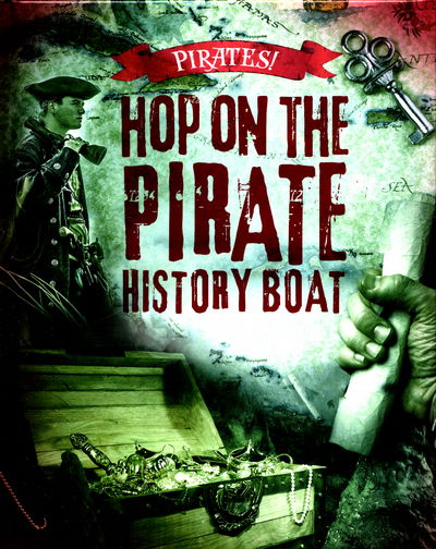 Cover for Liam O'Donnell · Hop on the Pirate History Boat - Pirates! (Hardcover Book) (2017)