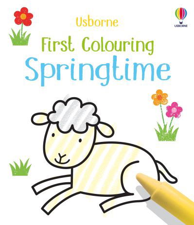 First Colouring Springtime - First Colouring - Matthew Oldham - Books - Usborne Publishing Ltd - 9781474985420 - March 4, 2021