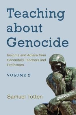 Cover for Samuel Totten · Teaching about Genocide: Insights and Advice from Secondary Teachers and Professors (Hardcover Book) (2018)