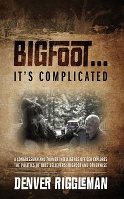 Cover for Denver Riggleman · Bigfoot .... It's Complicated (Hardcover Book) (2020)