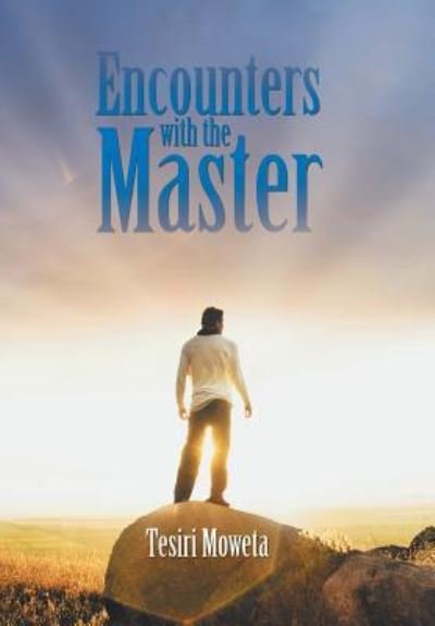 Cover for Tesiri Moweta · Encounters with the Master (Hardcover Book) (2013)