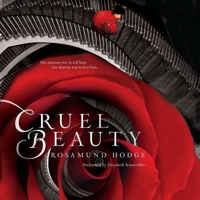 Cover for Rosamund Hodge · Cruel Beauty (CD) (2014)