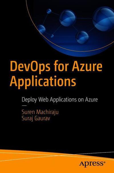 Cover for Suren Machiraju · DevOps for Azure Applications: Deploy Web Applications on Azure (Paperback Book) [1st edition] (2018)