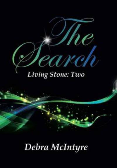 Cover for Debra Mcintyre · The Search: Living Stone: Two (Gebundenes Buch) (2013)