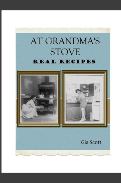 Cover for Gia Scott · At Grandma's Stove (Taschenbuch) (2013)
