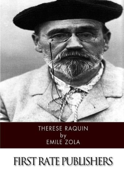 Therese Raquin - Emile Zola - Libros - Createspace - 9781494756420 - 20 de diciembre de 2013