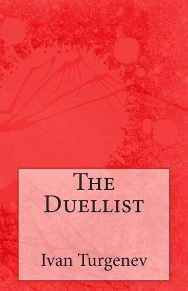 Cover for Ivan Turgenev · The Duellist (Paperback Book) (2014)