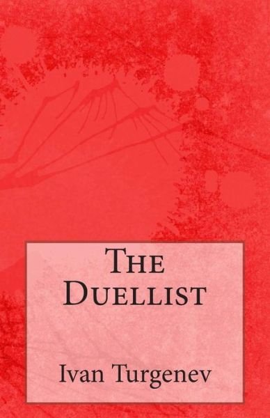 Cover for Ivan Turgenev · The Duellist (Paperback Bog) (2014)