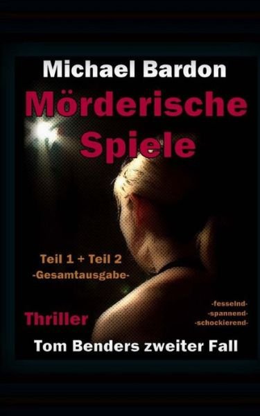 Cover for Herr Michael Bardon · Morderische Spiele: Tom Benders Zweiter Fall (Paperback Book) (2014)