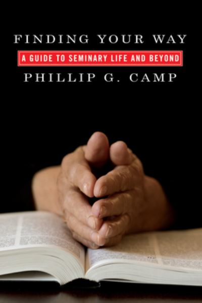 Cover for Phillip G. Camp · Finding Your Way (Book) (2009)