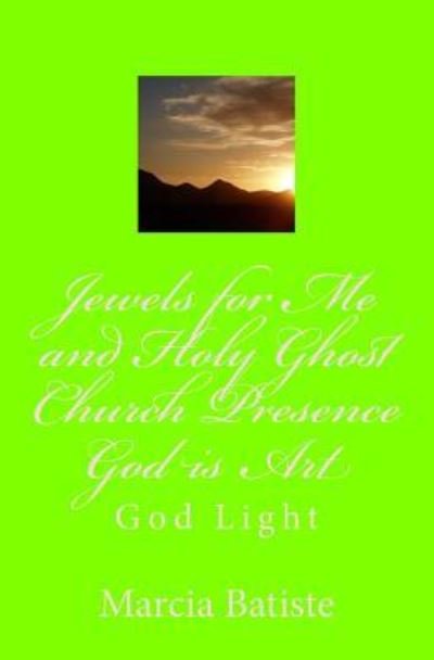 Cover for Marcia Batiste · Jewels for Me and Holy Ghost Church Presence God is Art (Paperback Bog) (2014)