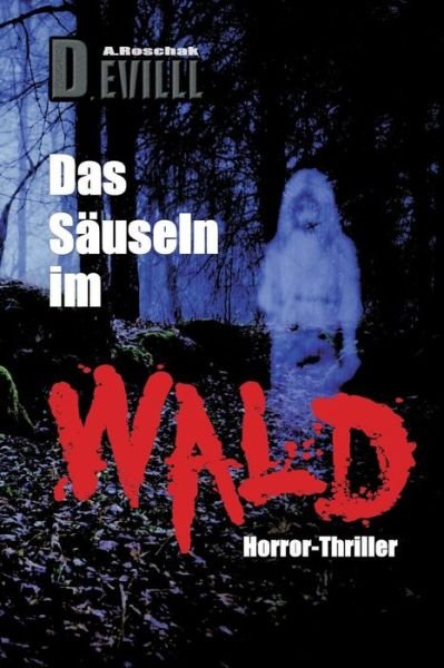 Cover for A Roschak · Das Sauseln Im Wald (Paperback Book) (2014)