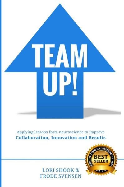 Cover for Frode Svensen · Team Up!: Applying Lessons from Neuroscience to Improve Collaboration, Innovation and Results (Paperback Book) (2014)
