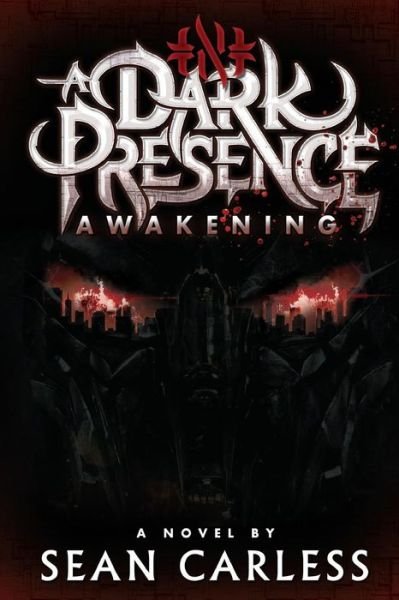 A Dark Presence Awakening - Sean Carless - Bücher - Createspace - 9781503036420 - 4. März 2015