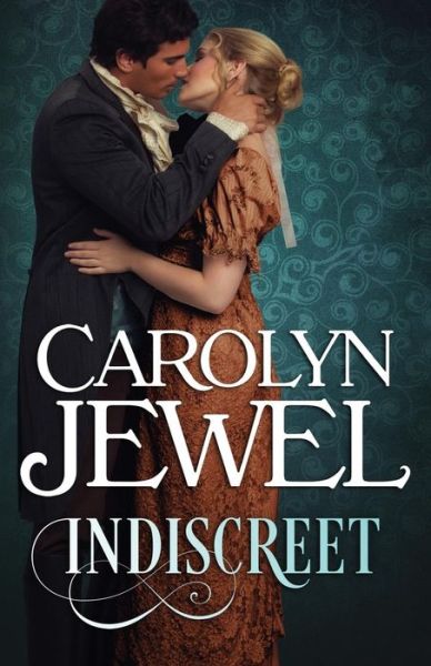 Cover for Carolyn Jewel · Indiscreet: a Regency Historical Romance (Paperback Book) (2014)