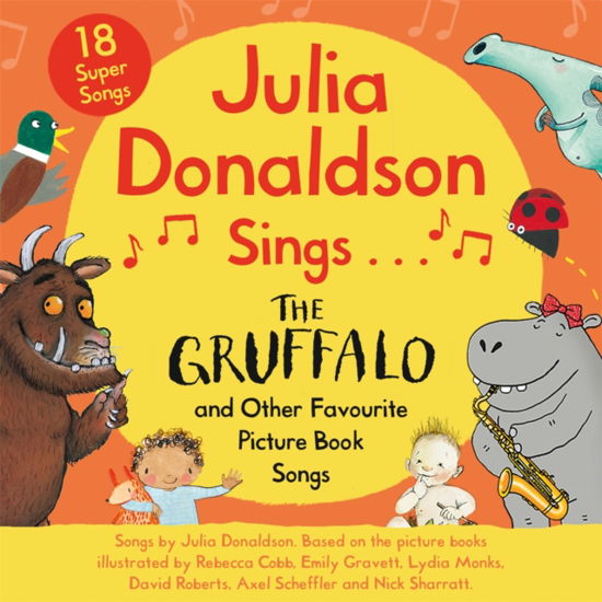 Cover for Julia Donaldson · Julia Donaldson Sings The Gruffalo  and Other Favourite Picture Book Songs (Book) (2023)