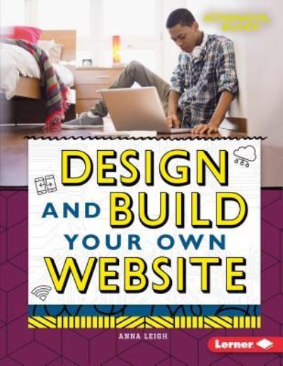 Cover for Anna Leigh · Design and build your own web site (Book) (2018)