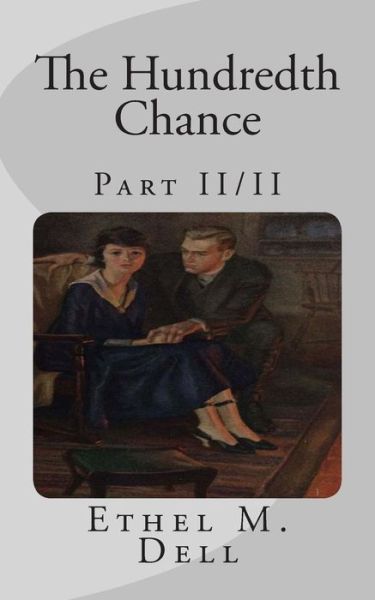 Cover for Ethel M Dell · The Hundredth Chance: Part Ii/ii (Paperback Book) (2015)