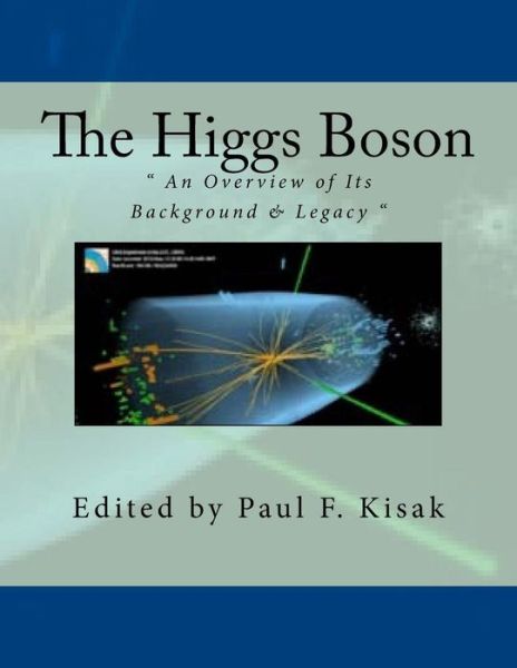 Cover for Edited by Paul F Kisak · The Higgs Boson (Paperback Book) (2015)