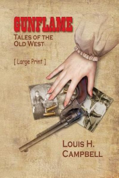 Cover for Louis H Campbell · Gunflame - Tales of the Old West (Paperback Book) (2016)