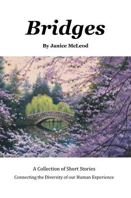 Bridges - Janice Mcleod - Books - AuthorHouse - 9781524686420 - April 13, 2017