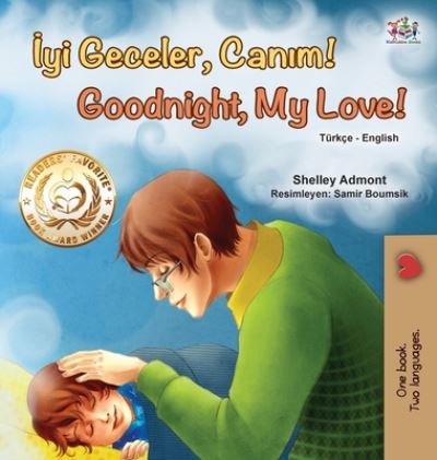 Cover for Shelley Admont · Goodnight, My Love! (Turkish English Bilingual Book for Children) - Turkish English Bilingual Collection (Hardcover Book) [Large type / large print edition] (2020)