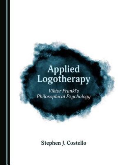 Cover for Stephen J. Costello · Applied Logotherapy (Hardcover Book) (2019)