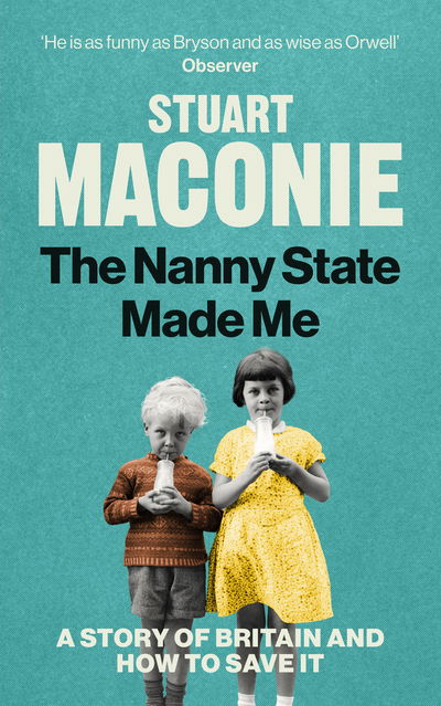 Cover for Stuart Maconie · The Nanny State Made Me (Paperback Book) (2020)