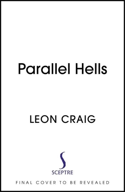 Cover for Leon Craig · Parallel Hells (Hardcover Book) (2022)
