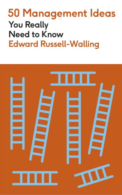 50 Management Ideas You Really Need to Know - 50 Ideas You Really Need to Know series - Edward Russell-Walling - Books - Quercus Publishing - 9781529438420 - June 6, 2024