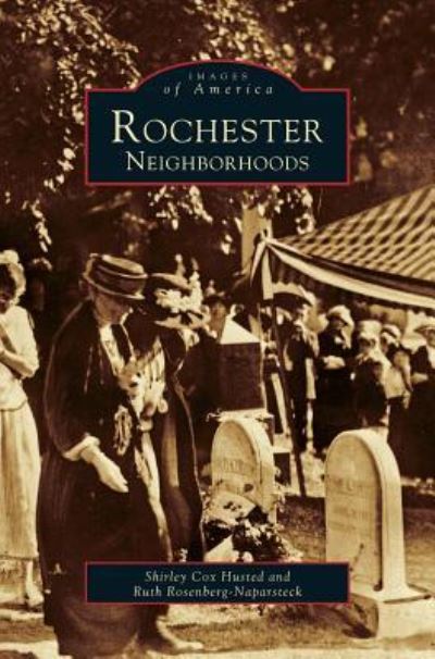 Cover for Shirley Cox Husted · Rochester Neighborhoods (Hardcover Book) (2000)