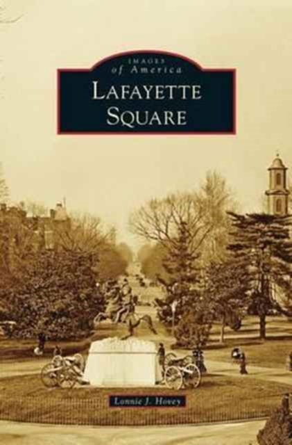 Cover for Lonnie J Hovey · Lafayette Square (Hardcover Book) (2014)