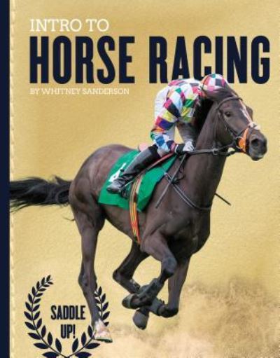 Cover for Whitney Sanderson · Intro to Horse Racing (Hardcover Book) (2017)