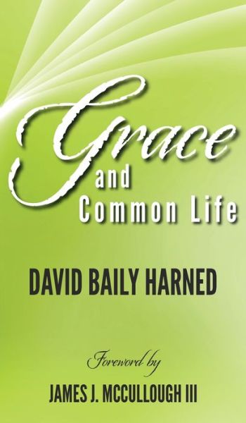 Cover for David Baily Harned · Grace and Common Life (Hardcover Book) (2020)