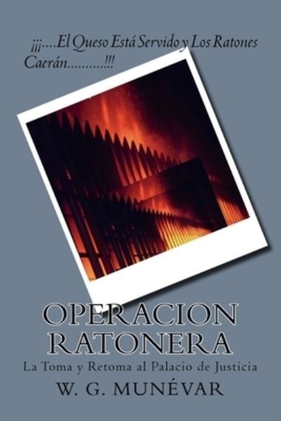 Cover for W G Munévar · Operacion Ratonera (Taschenbuch) (2016)