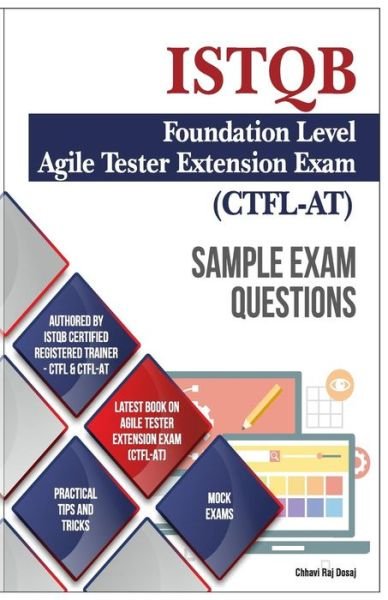 Cover for Chhavi Raj Dosaj · Sample Exam Questions- ISTQB Foundation Level-Agile Tester Extension Exam (Paperback Book) (2016)