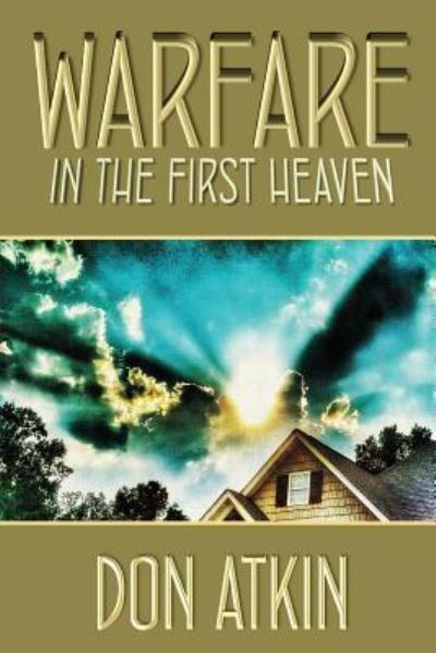 Cover for Don Atkin · Warfare in the First Heaven (Paperback Book) (2016)