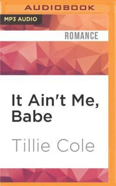 Cover for Tillie Cole · It Ain't Me, Babe (MP3-CD) (2016)