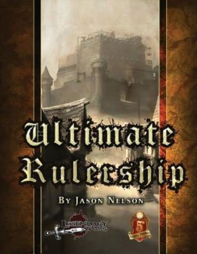 Ultimate Rulership (5E) - Jason Nelson - Libros - Createspace Independent Publishing Platf - 9781537530420 - 24 de septiembre de 2016