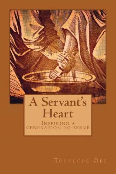 Cover for Tolulope Oke · A Servant's Heart (Paperback Book) (2017)