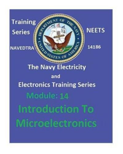 The Navy Electricity and Electronics Training Series - United States Navy - Books - Createspace Independent Publishing Platf - 9781542451420 - January 9, 2017